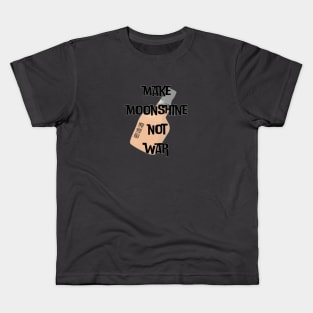 Make Moonshine Not War (c) By Anny Anime Kids T-Shirt